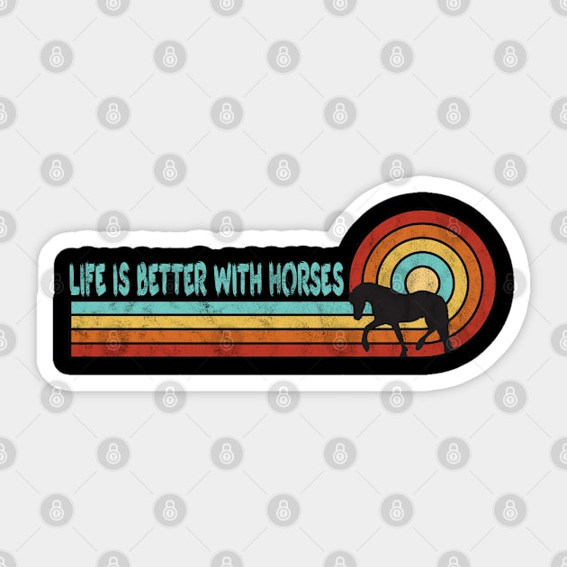 Life Is Better With Horses - Horse Lover Sticker by BlendedArt